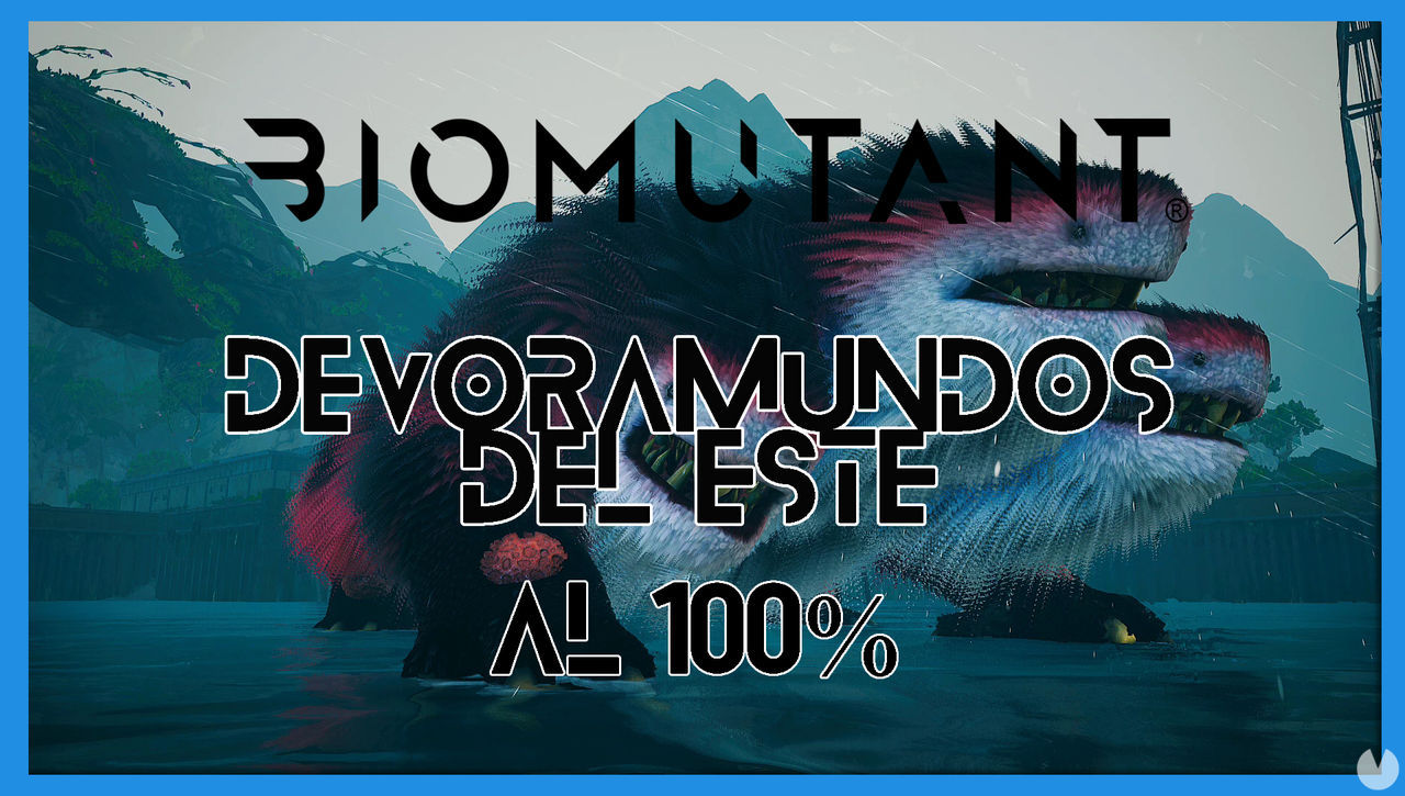 El Devoramundos del este en Biomutant al 100%: walkthrough y consejos - Biomutant