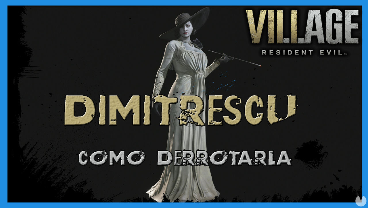 Resident Evil 8 Village: cmo derrotar a Lady Dimitrescu - Tips y consejos - Resident Evil 8: Village