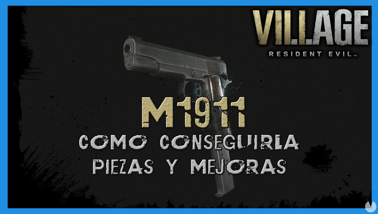 Resident Evil 8 Village: M1911 - cmo conseguirla, piezas y mejoras - Resident Evil 8: Village