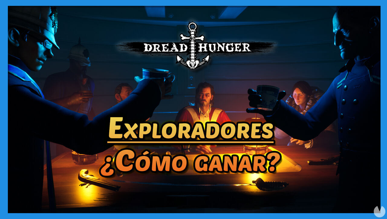 Dread Hunger: Cmo ganar con Exploradores? Consejos, estrategias y trucos - Dread Hunger