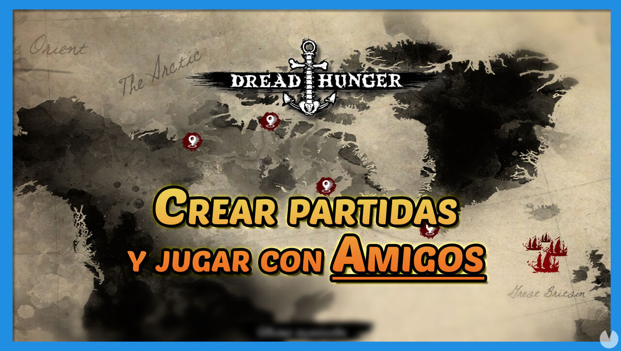 Dread Hunger: Cmo crear partidas privadas e invitar amigos - Dread Hunger