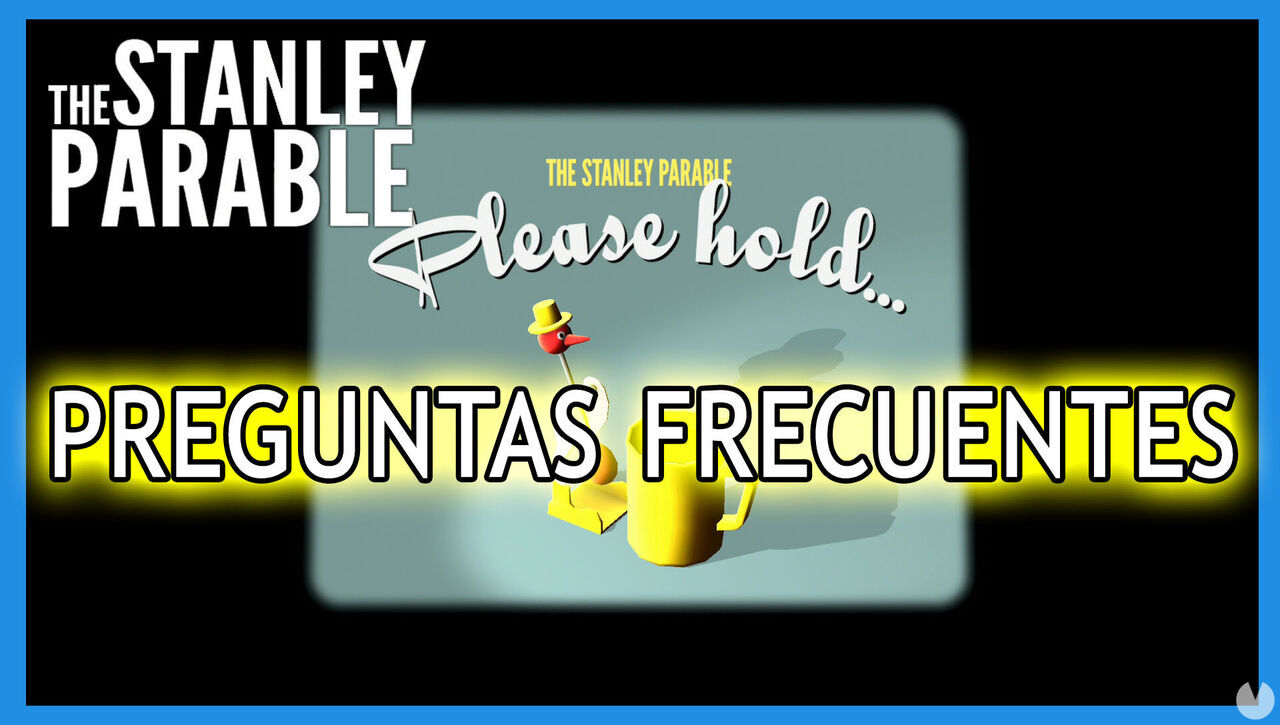 Preguntas frecuentes en The Stanley Parable: Ultra Deluxe - The Stanley Parable: Ultra Deluxe