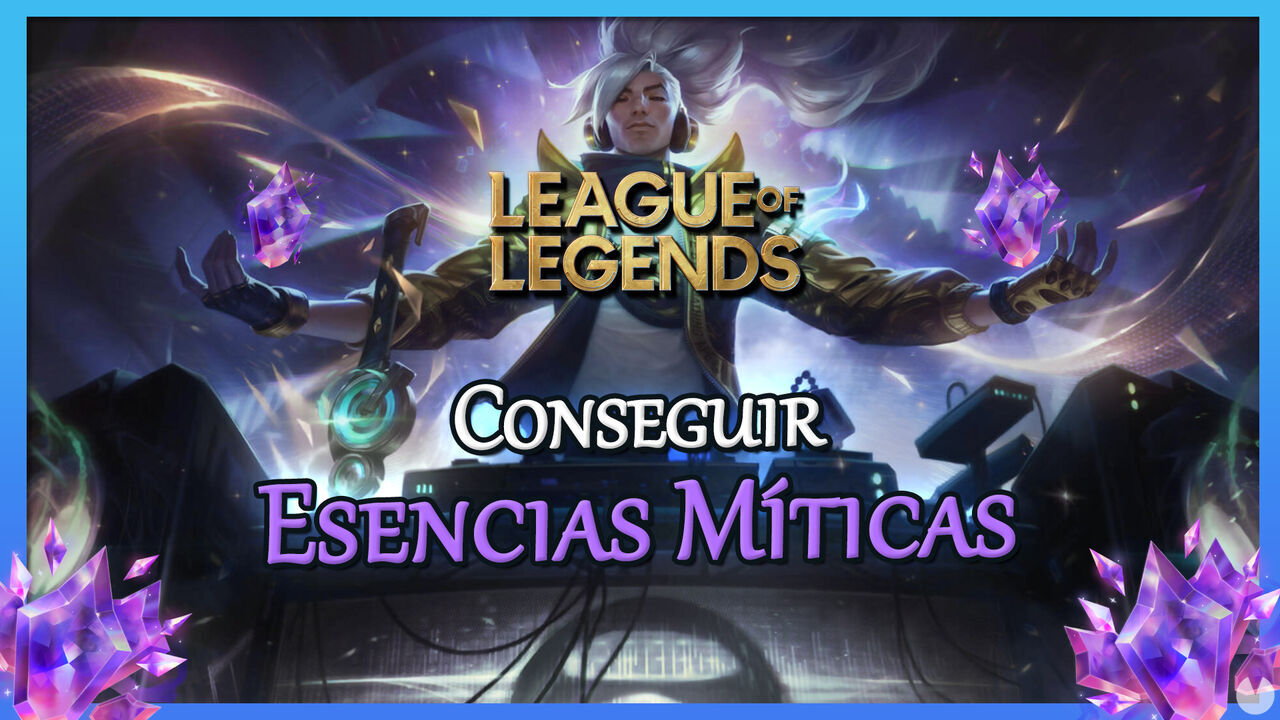 League of Legends: Cmo conseguir Esencias Mticas gratis - League of Legends