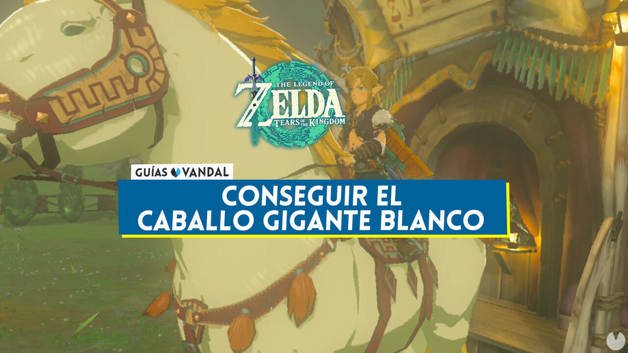 Cmo conseguir el caballo gigante blanco en Zelda: Tears of the Kingdom - The Legend of Zelda: Tears of the Kingdom