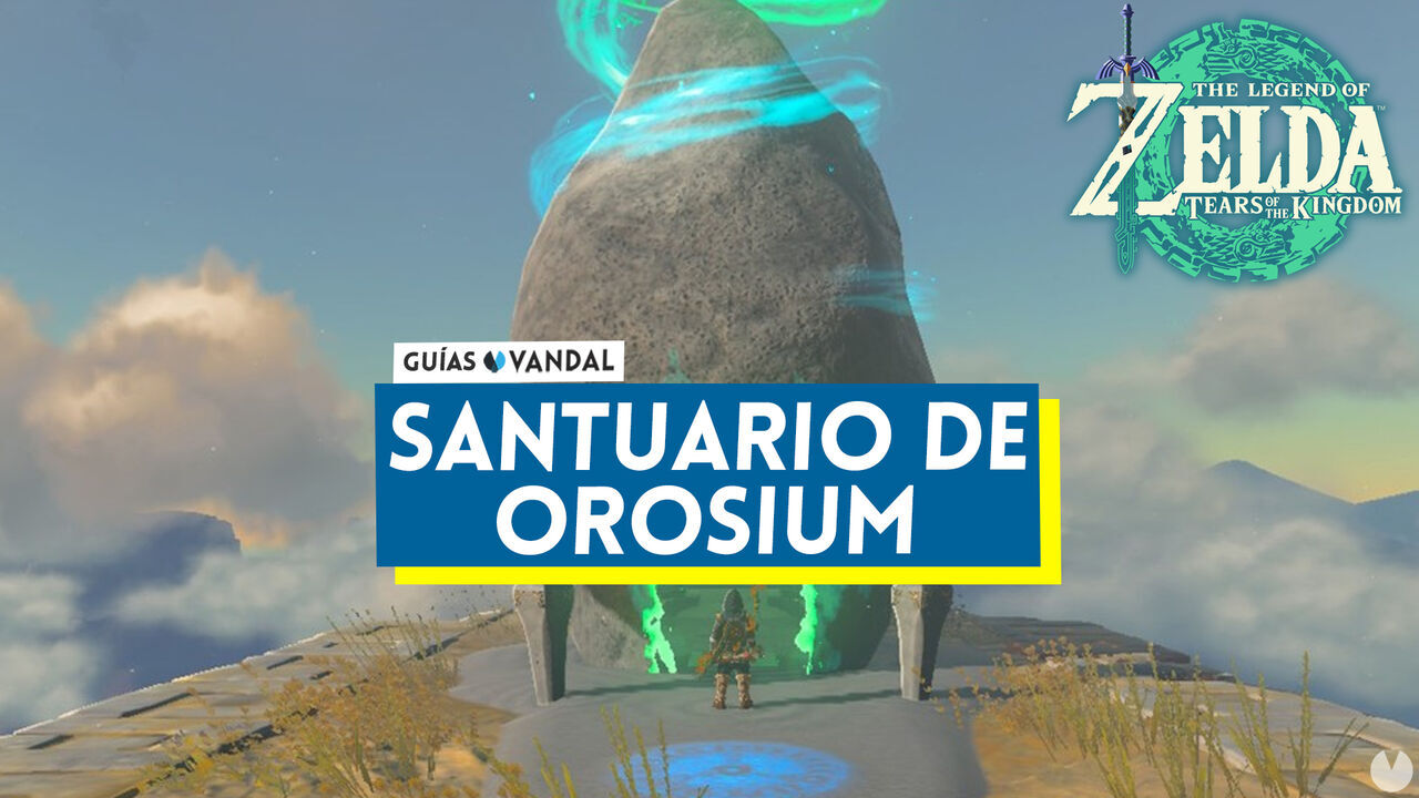 Santuario de Orosium en Zelda: Tears of the Kingdom - Solucin y cmo llegar - The Legend of Zelda: Tears of the Kingdom