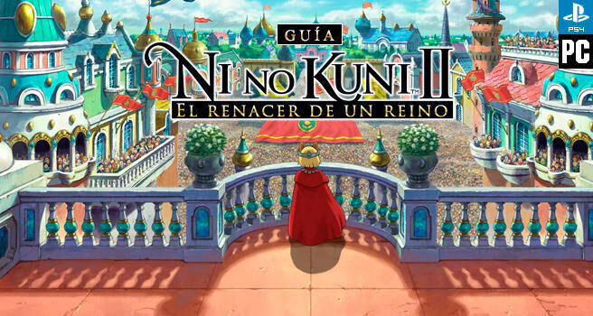 Gua Ni No Kuni 2: El Renacer de un Reino - Trucos y consejos