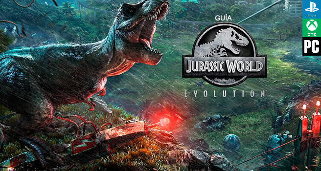 Gu�a Jurassic World Evolution, trucos y consejos