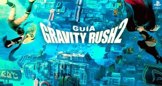 Gua Gravity Rush 2