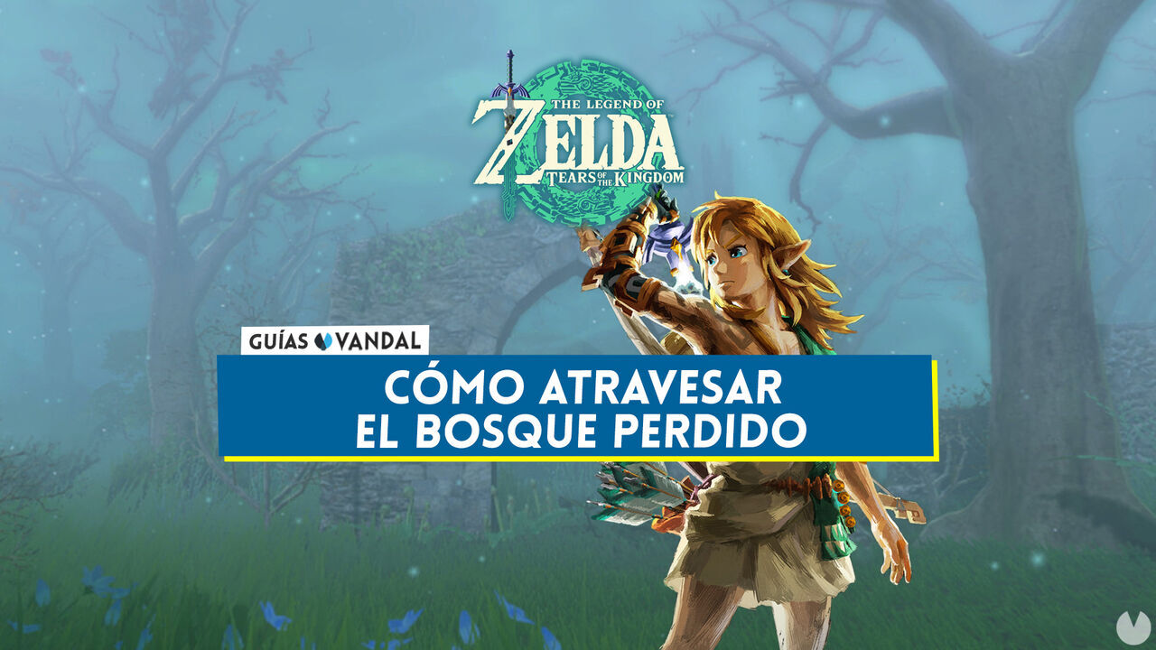 Cmo atravesar el Bosque Perdido en Zelda: Tears of the Kingdom - The Legend of Zelda: Tears of the Kingdom