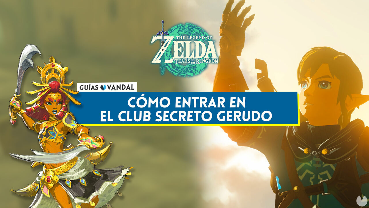 Cmo entrar en el Club Secreto Gerudo en Zelda: Tears of the Kingdom - The Legend of Zelda: Tears of the Kingdom