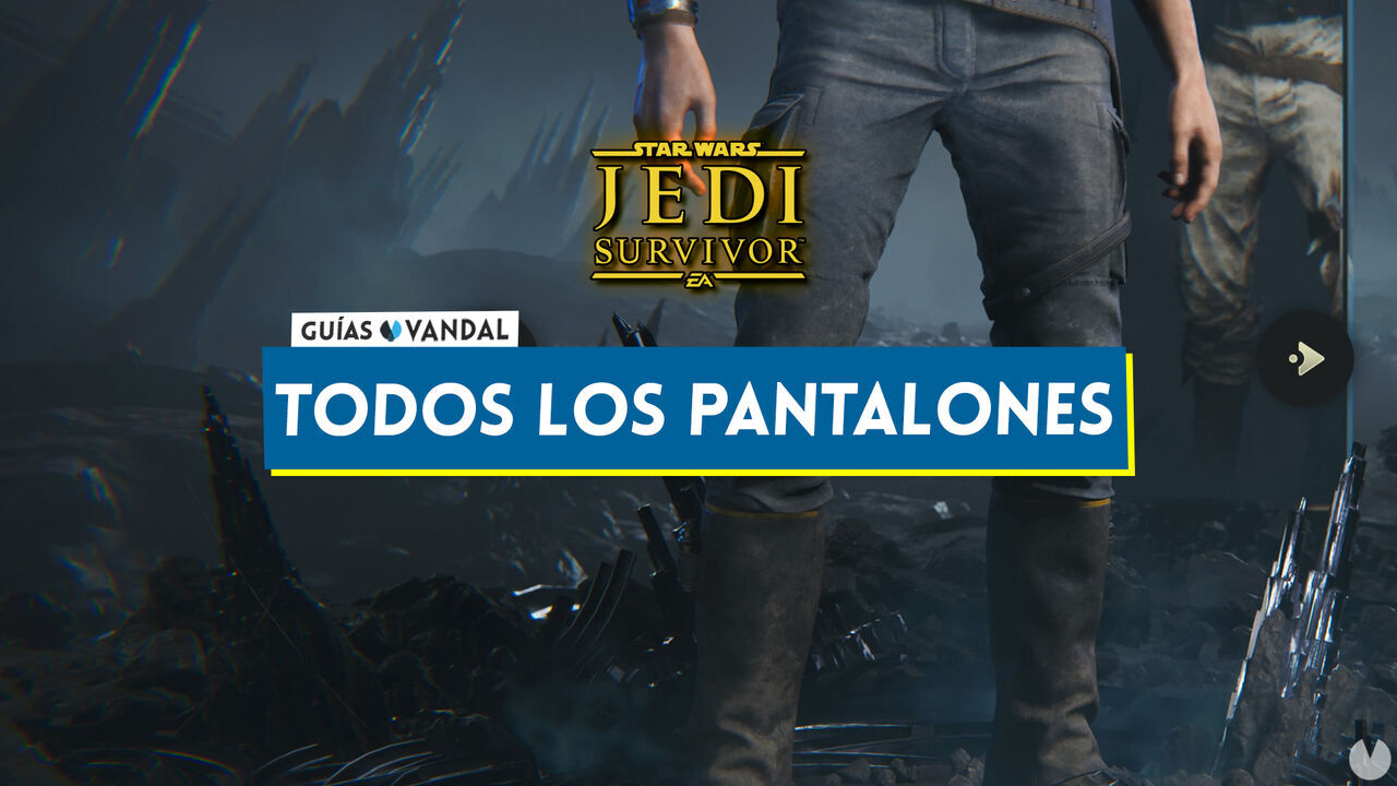 TODOS los pantalones en Star Wars Jedi Survivor y cmo conseguirlos - Star Wars Jedi: Survivor