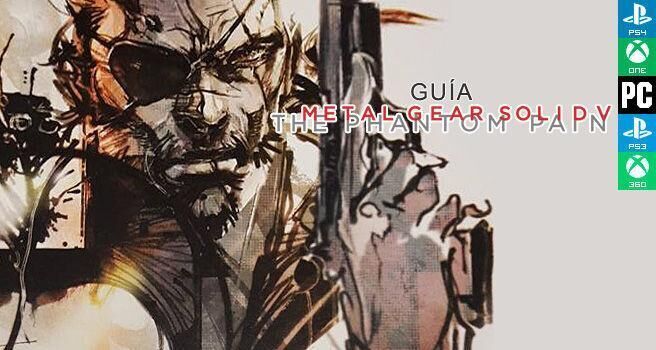 Consejos generales - Metal Gear Solid V: The Phantom Pain