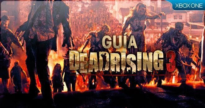 Gua de Dead Rising 3