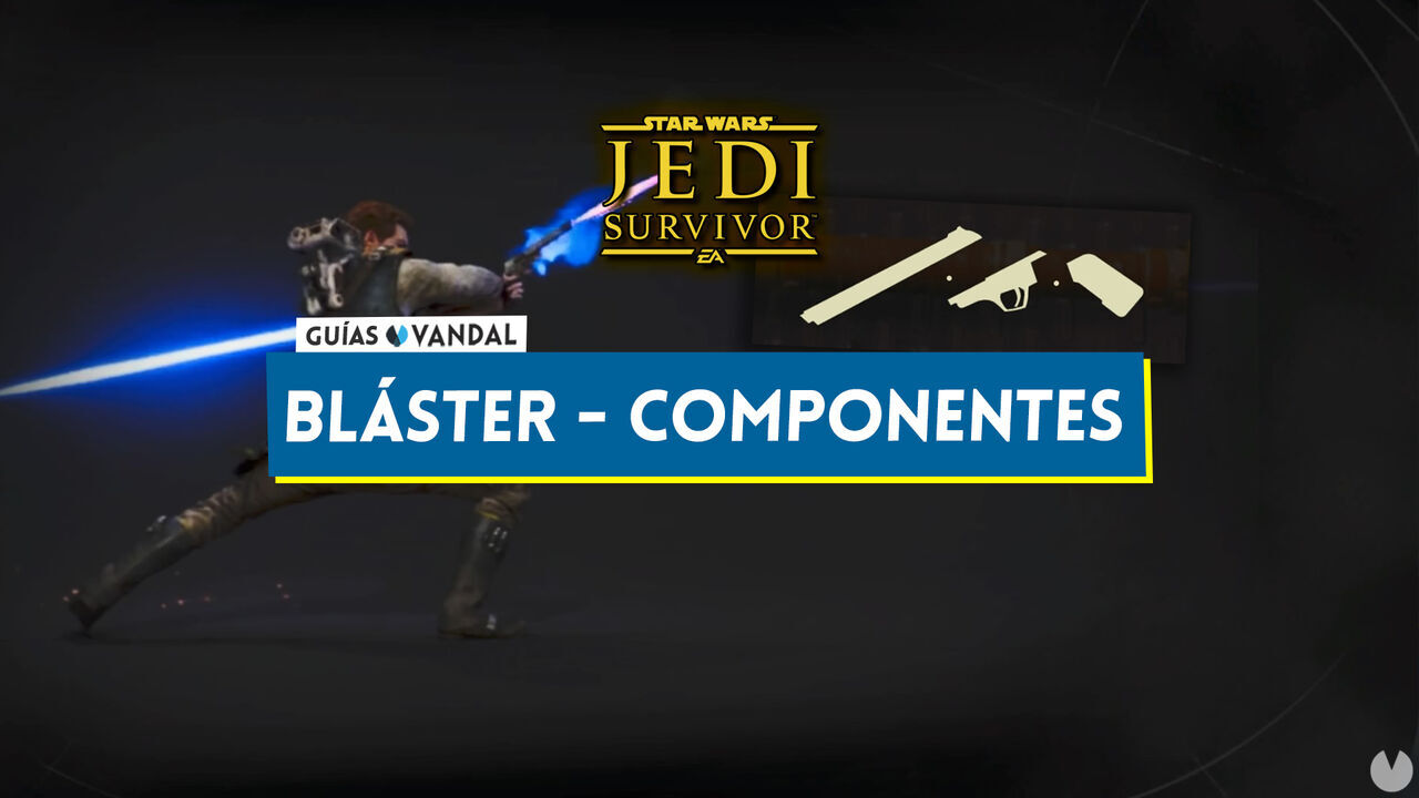 Blster en Star Wars Jedi Survivor: TODOS los componentes y partes - Star Wars Jedi: Survivor