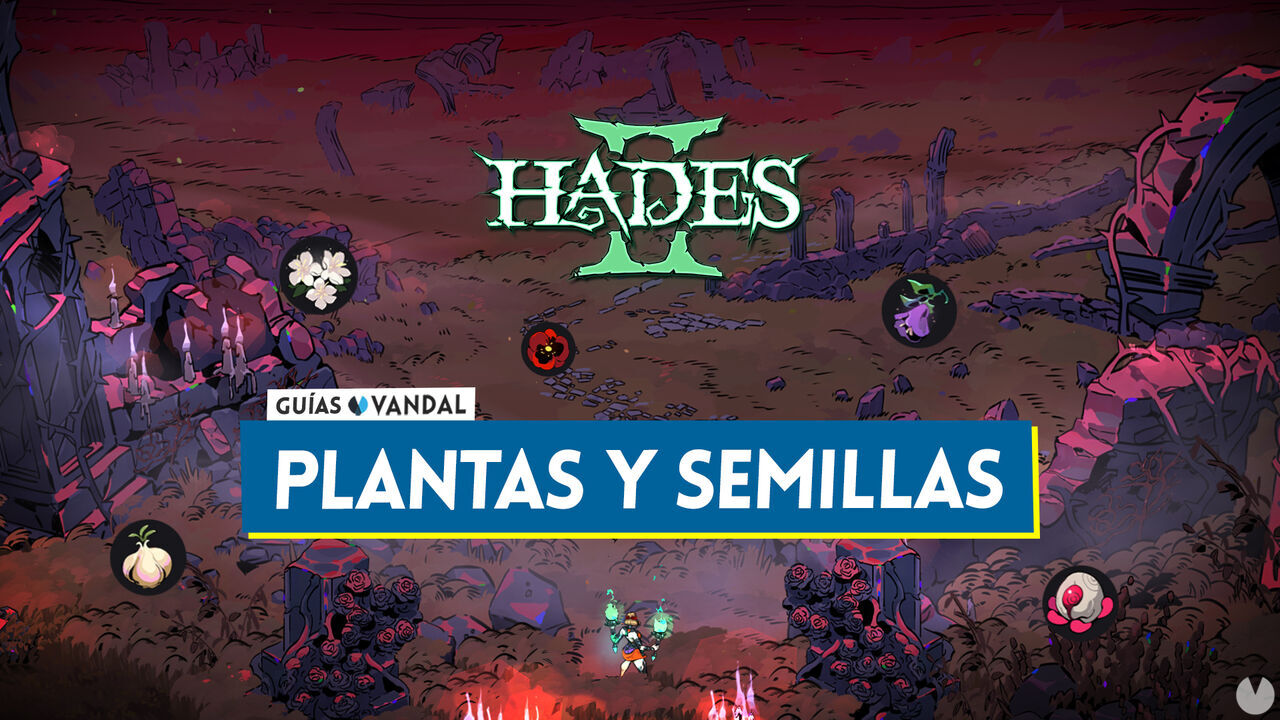 Hades 2: TODOS los tipos de plantas y semillas y cmo conseguirlas - Hades 2
