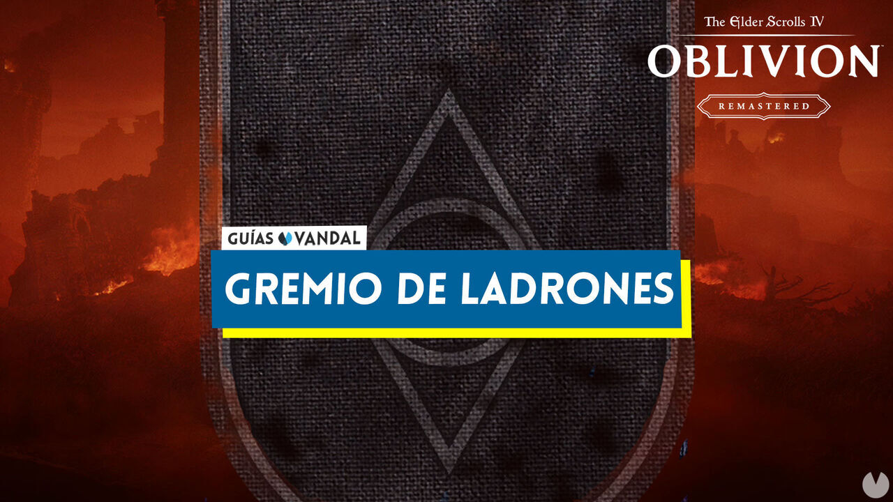 Cmo unirse al Gremio de ladrones en Oblivion Remastered, misiones y recompensas - The Elder Scrolls IV: Oblivion Remastered