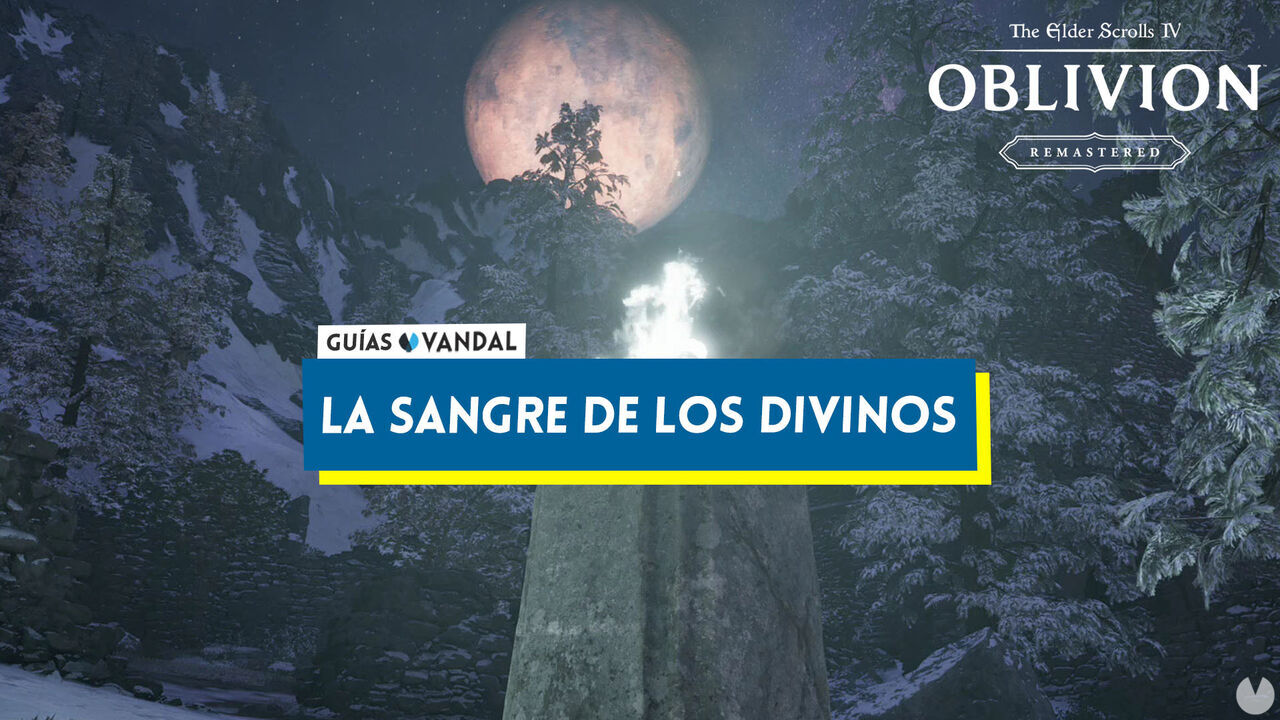 La sangre de los Divinos al 100% en Oblivion Remastered - The Elder Scrolls IV: Oblivion Remastered