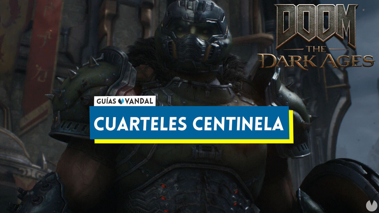 Cuarteles Centinela al 100% en DOOM: The Dark Ages - DOOM: The Dark Ages