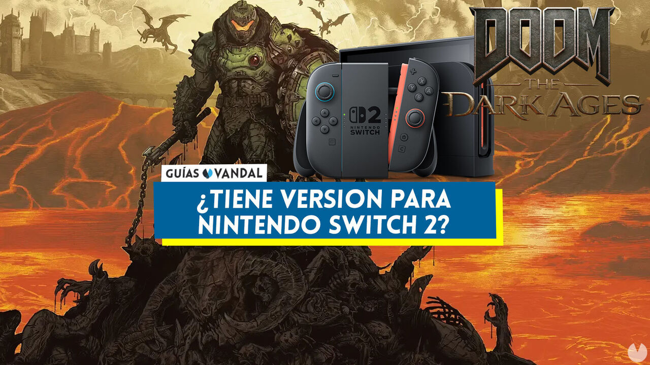DOOM: The Dark Ages tiene versin para Nintendo Switch 2? - DOOM: The Dark Ages