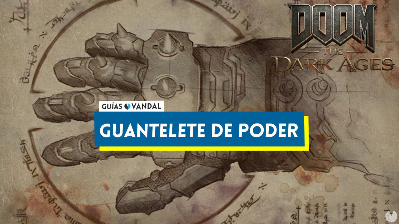 Guantelete de poder en DOOM: The Dark Ages, cmo conseguirlo y mejoras - DOOM: The Dark Ages