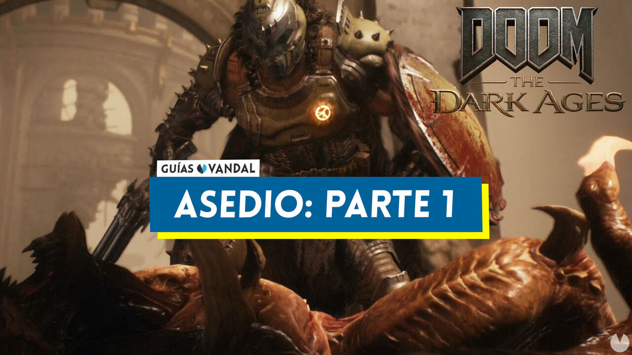 Asedio: parte 1 al 100% en DOOM: The Dark Ages - DOOM: The Dark Ages