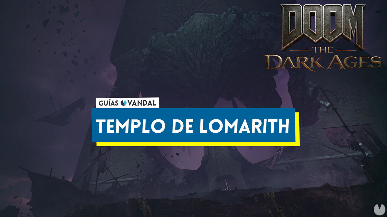 Templo de Lomarith al 100% en DOOM: The Dark Ages - DOOM: The Dark Ages