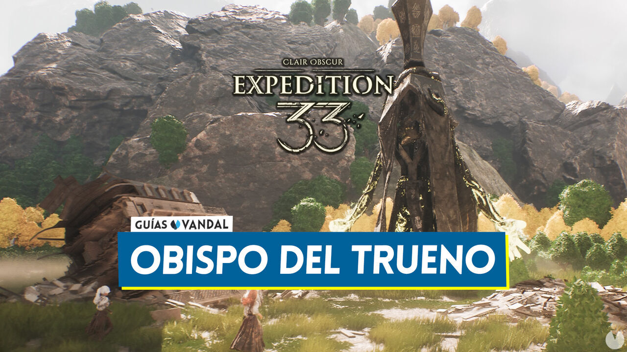 Obispo del trueno en Clair Obscur Expedition 33: Localizacin y cmo derrotarlo - Clair Obscur: Expedition 33