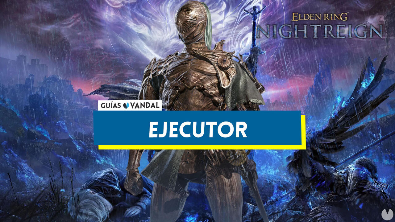 Cmo jugar con Ejecutor en Elden Ring Nightreign: mejores armas, estrategias... - Elden Ring Nightreign