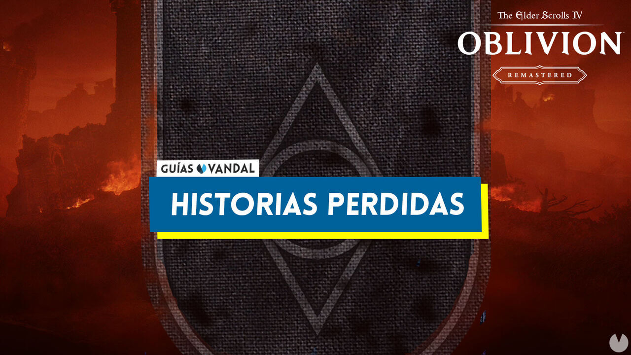 Historias perdidas al 100% en Oblivion Remastered - The Elder Scrolls IV: Oblivion Remastered