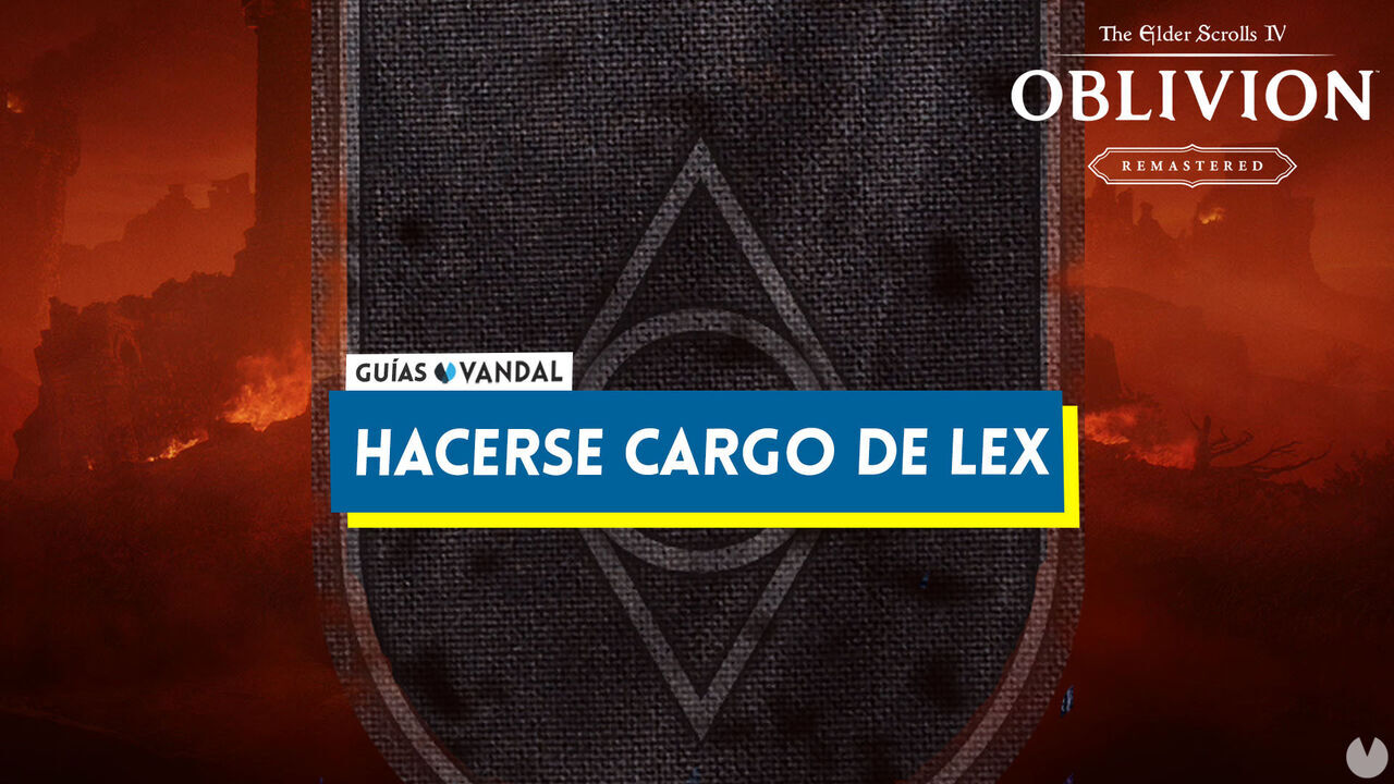 Hacerse cargo de Lex al 100% en Oblivion Remastered - The Elder Scrolls IV: Oblivion Remastered