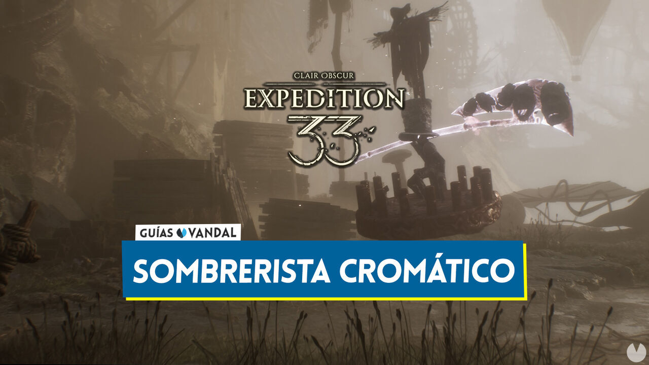 Sombrerista cromtico en Clair Obscur Expedition 33: Localizacin y cmo derrotarlo - Clair Obscur: Expedition 33