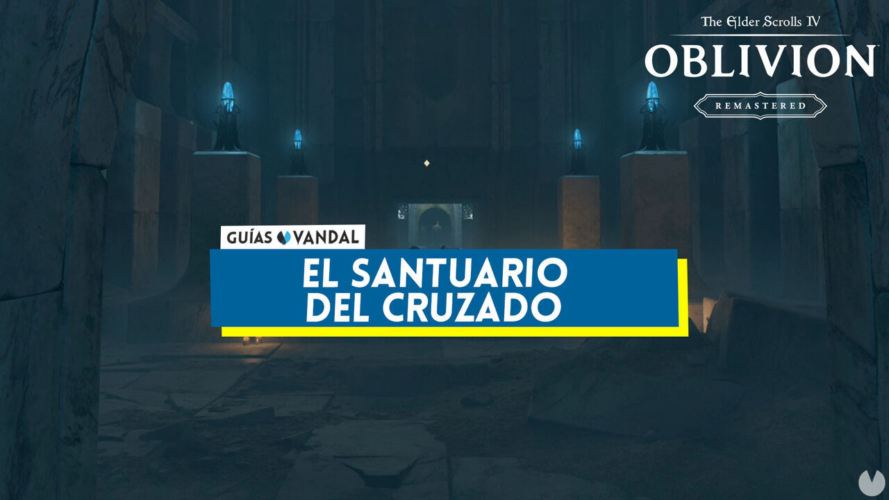 El santuario del cruzado al 100% en Oblivion Remastered - The Elder Scrolls IV: Oblivion Remastered