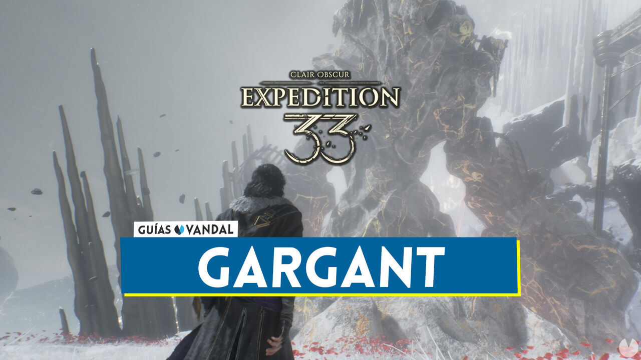 Gargant en Clair Obscur Expedition 33: Localizacin y cmo derrotarlo - Clair Obscur: Expedition 33