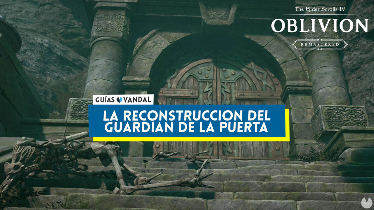 La reconstruccin del guardin de la puerta al 100% en Oblivion Remastered - The Elder Scrolls IV: Oblivion Remastered