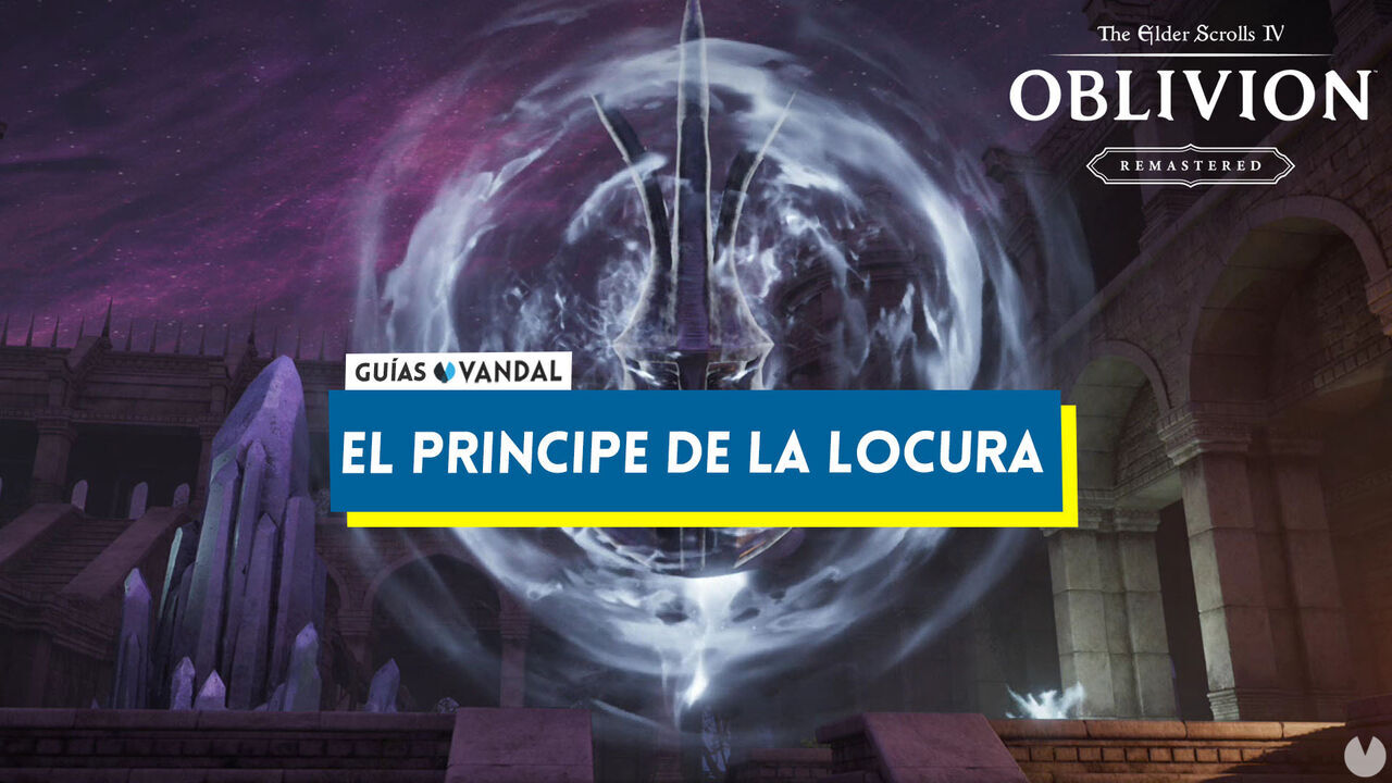 El Prncipe de la Locura al 100% en Oblivion Remastered - The Elder Scrolls IV: Oblivion Remastered