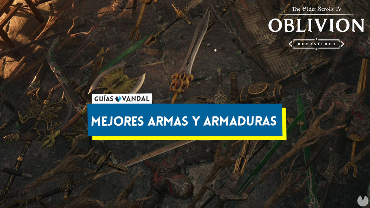 Las mejores armas y armaduras de Oblivion Remastered - The Elder Scrolls IV: Oblivion Remastered