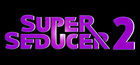 Portada Super Seducer 2 - Advanced Seduction Tactics