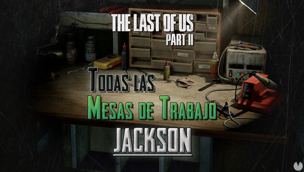 TODAS las mesas de trabajo de Jackson en The Last of Us 2 - The Last of Us Parte II