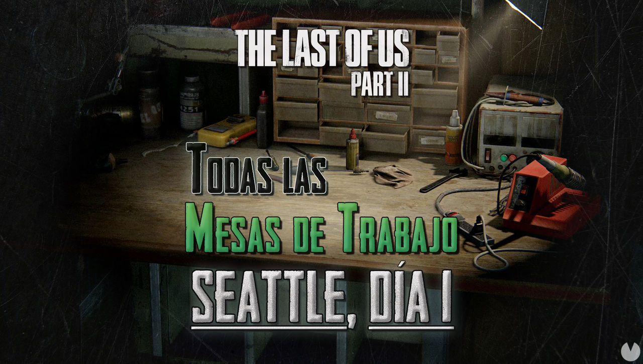 TODAS las mesas de trabajo de Seattle, da 1 en The Last of Us 2 - The Last of Us Parte II