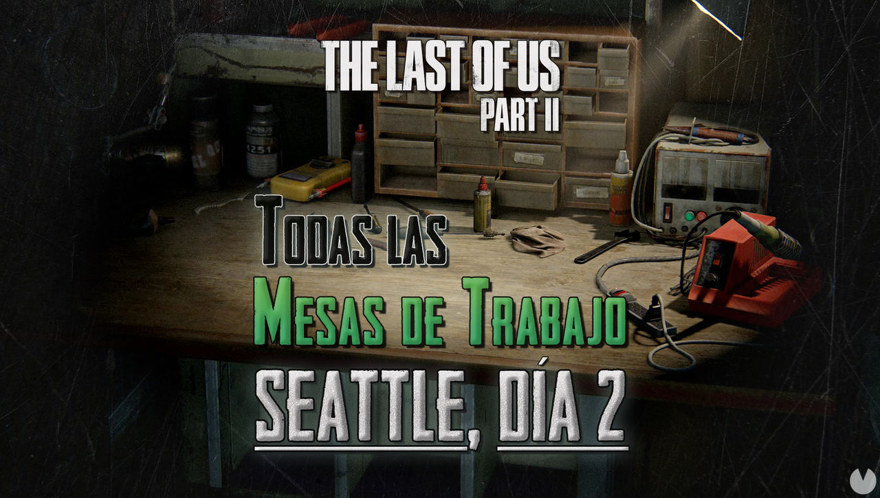 TODAS las mesas de trabajo de Seattle, da 2 en The Last of Us 2 - The Last of Us Parte II