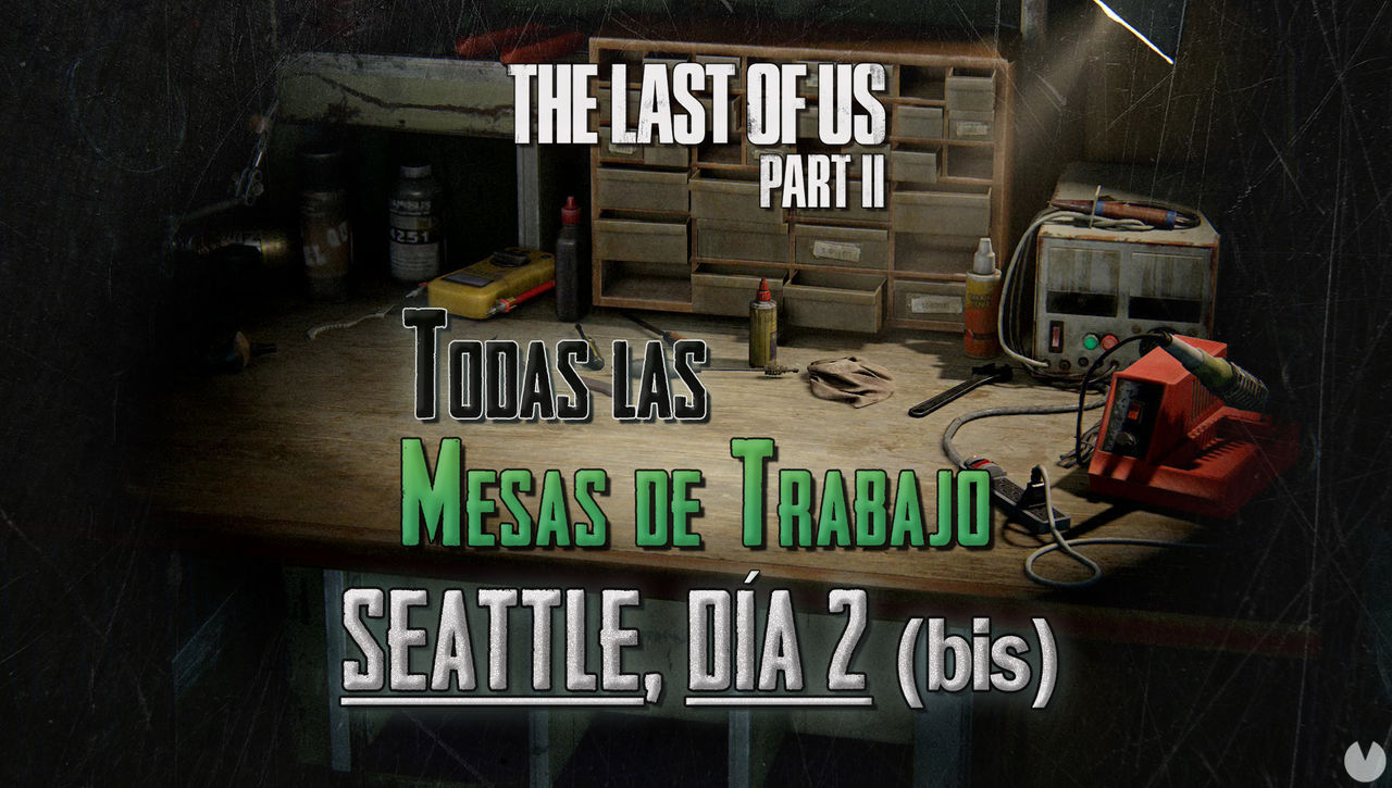 TODAS las mesas de trabajo de Seattle, da 2 (Abby) en The Last of Us 2 - The Last of Us Parte II