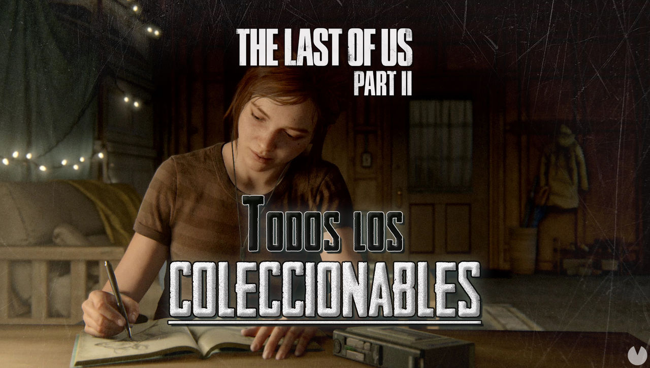 TODOS los coleccionables de The Last of Us 2 y cmo conseguirlos - The Last of Us Parte II