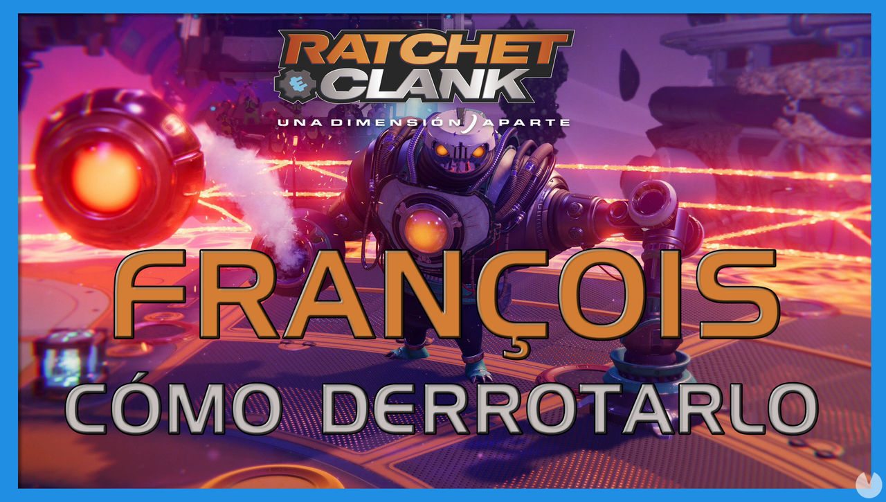Franois en Ratchet & Clank: Una dimensin aparte - Cmo derrotarlo - Ratchet & Clank: Una Dimensin Aparte