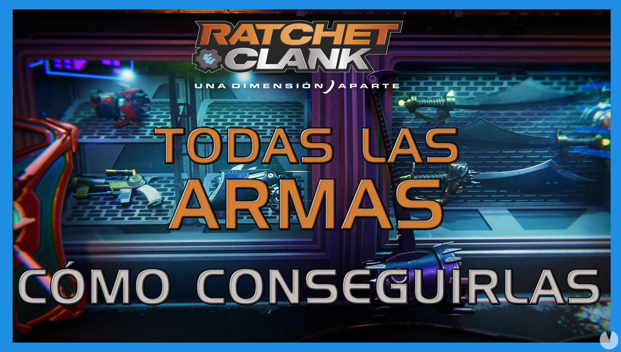 TODAS las armas en Ratchet & Clank: Una dimensin aparte - Cmo conseguirlas - Ratchet & Clank: Una Dimensin Aparte