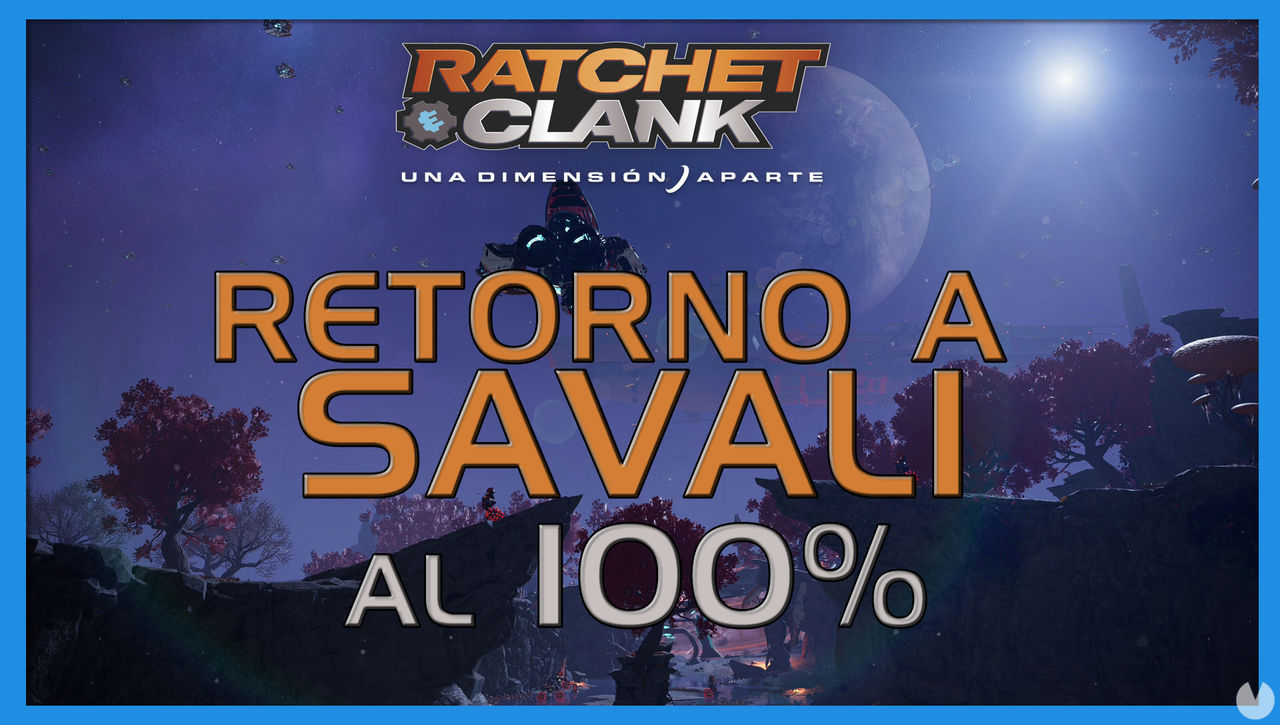 Retorno a Savali en Ratchet & Clank: Una dimensin aparte al 100% - Ratchet & Clank: Una Dimensin Aparte