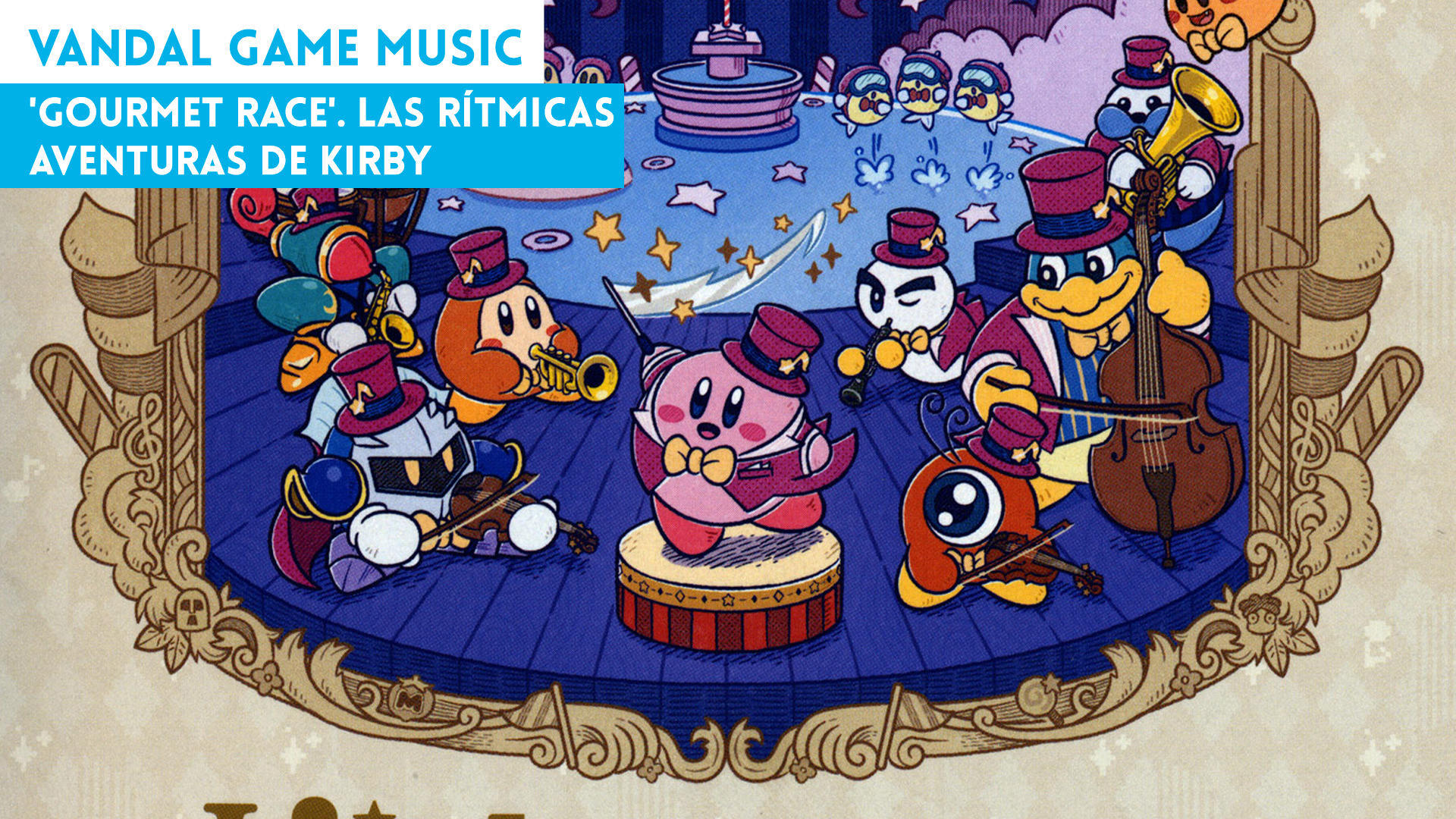 Gourmet Race'. Las rítmicas aventuras de Kirby - Vandal Game Music - Vandal