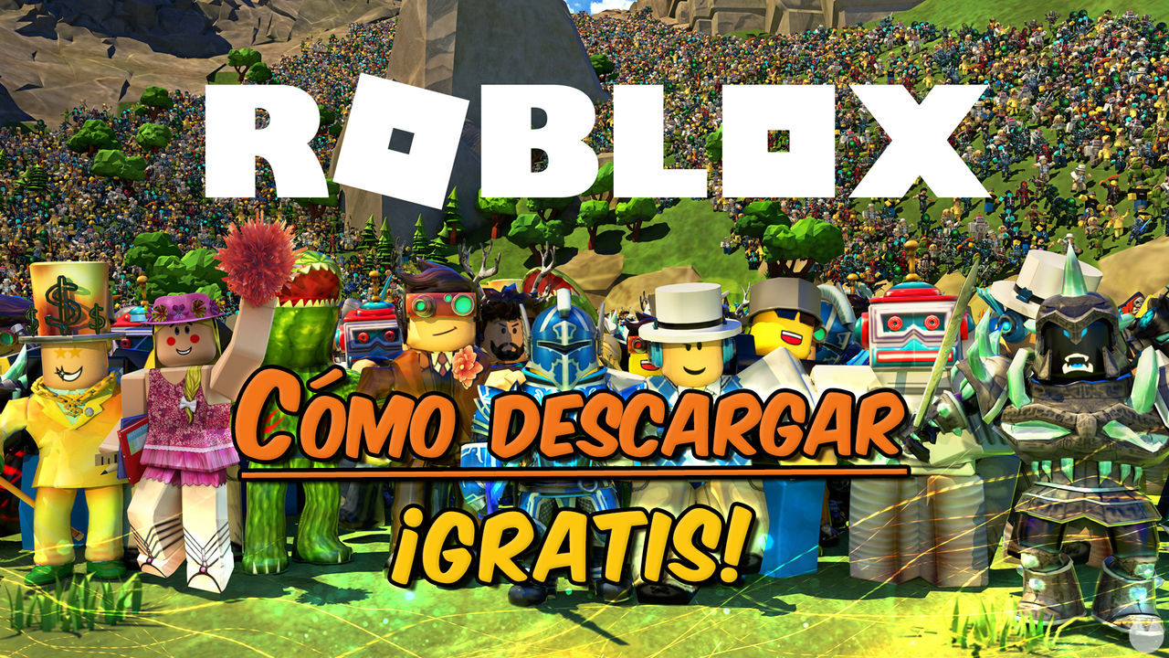 Roblox: Cmo descargar gratis en PC, consolas y Android e iOS - Roblox