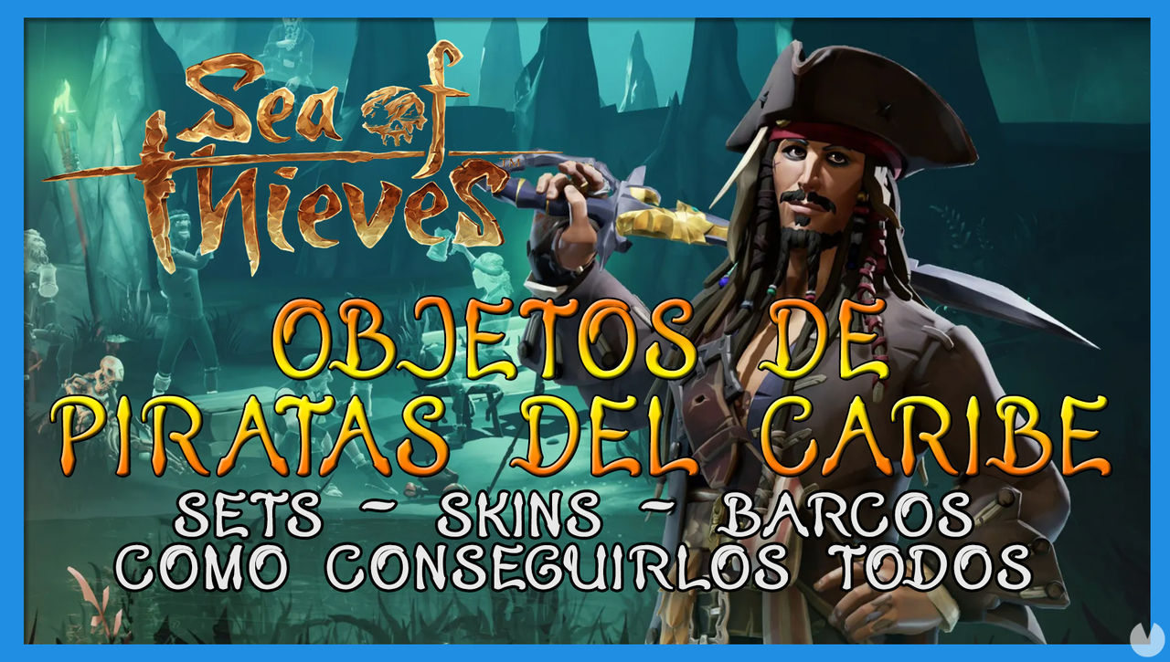 Sea of Thieves: Objetos de Piratas del Caribe y cmo conseguirlos - Sea of Thieves