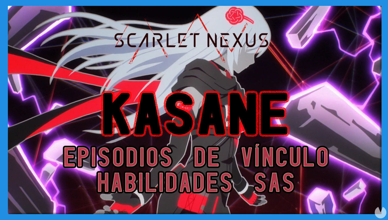 Kasane en Scarlet Nexus - Episodios de vnculo y habilidades SAS - Scarlet Nexus