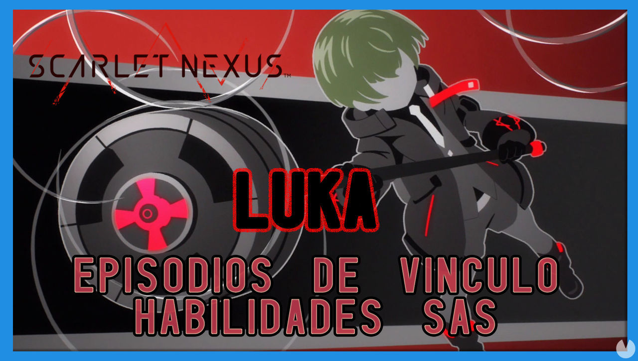 Luka en Scarlet Nexus - Episodios de vnculo y habilidades SAS - Scarlet Nexus